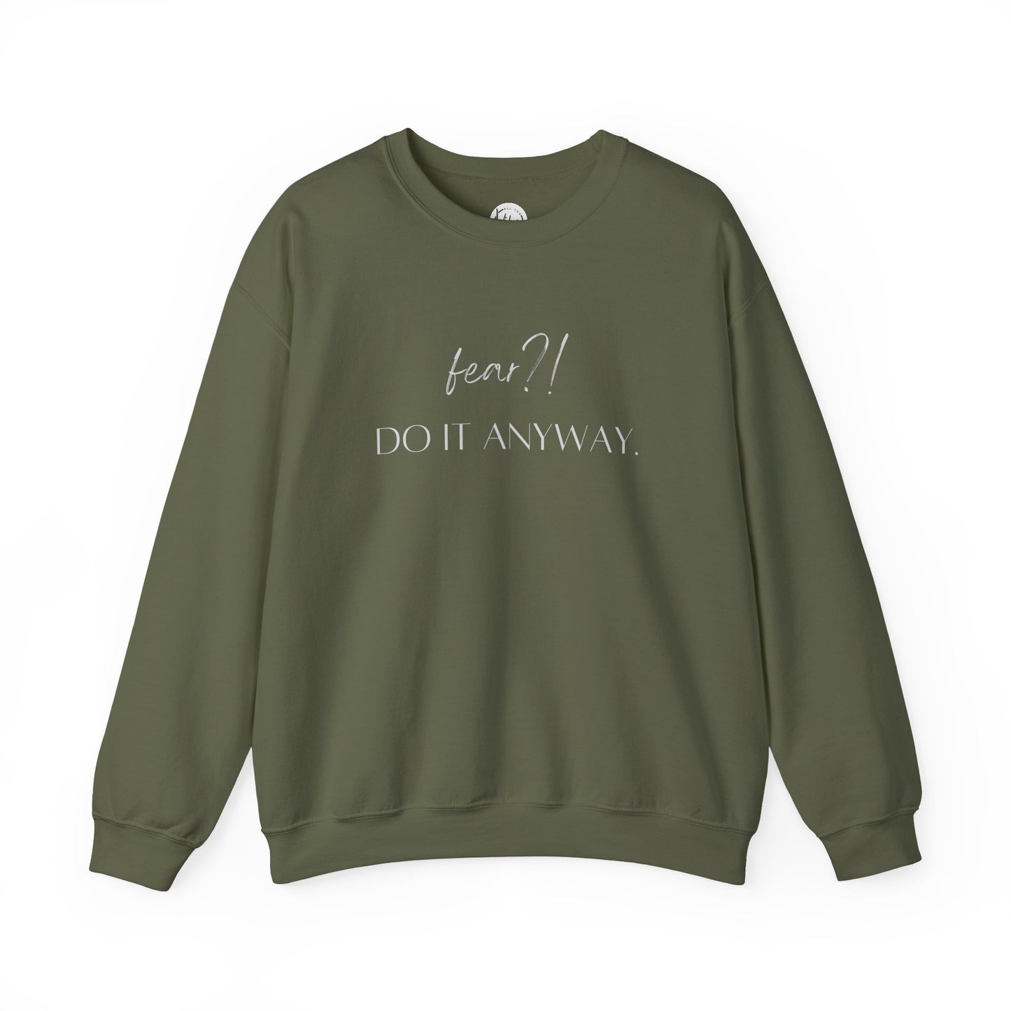 Fear?! Do It Anyway Crewneck Sweatshirt